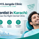 Best Dentist in Karachi: How to Choose the Right Dental Clinic